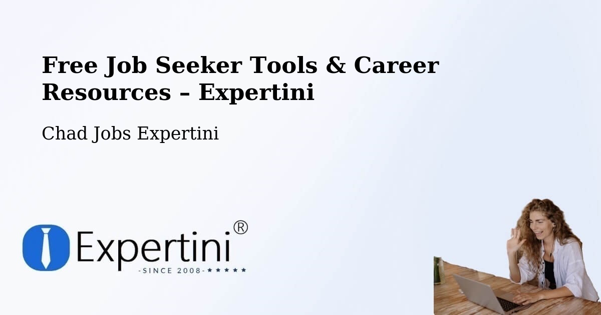 Free Job Seeker Tools & Career Resources – Chari Department - Chari Department, Chad Jobs Expertini